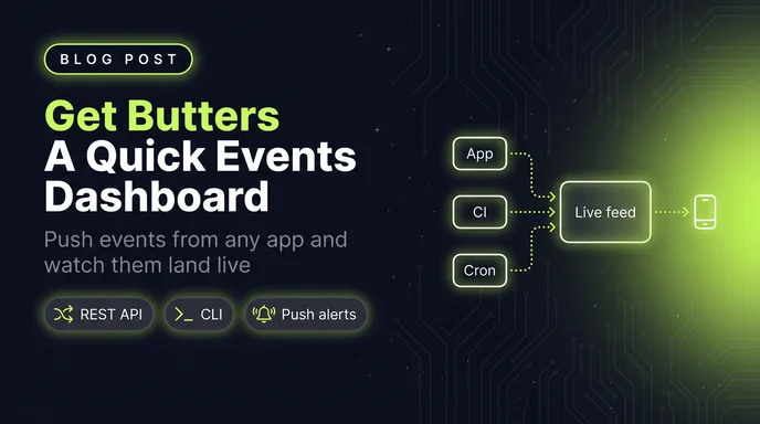 Get Butters: A Quick Events Dashboard